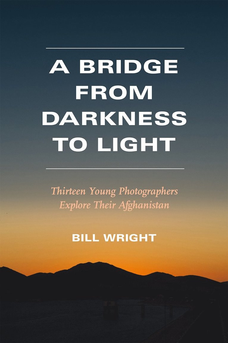 Bill Wright - Bridge from Darkness to Light, Häftad