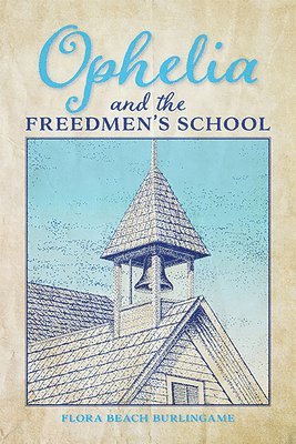 Ophelia and the Freedmen's School 1