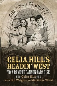 bokomslag Celia Hill's Headin' West