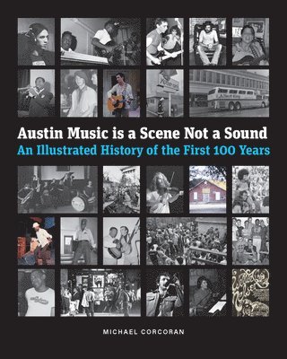 Michael Corcoran - Austin Music Is a Scene not a Sound, Inbunden