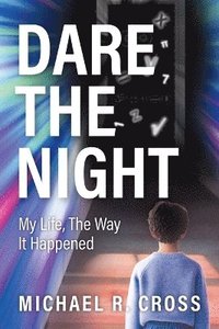 bokomslag Dare the Night: My Life, the Way It Happened