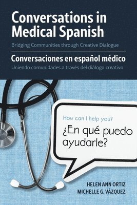 bokomslag Conversations in Medical Spanish: Bridging Communities Through Creative Dialogue