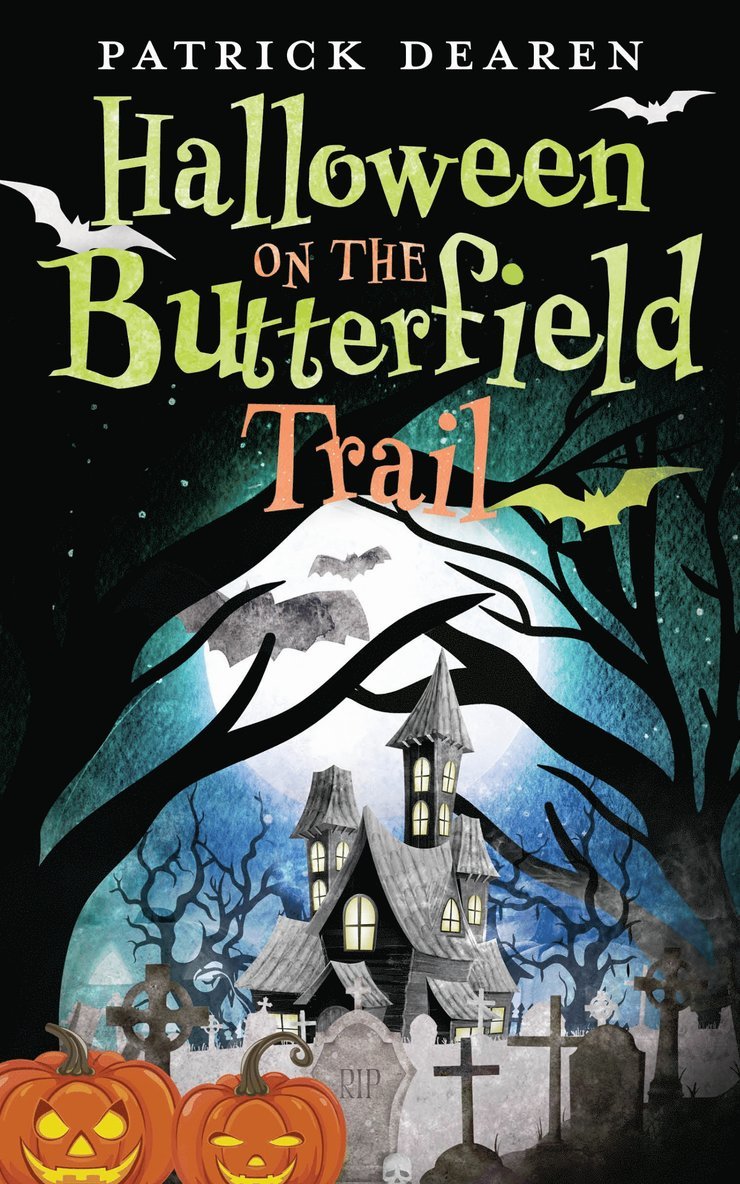 Patrick Dearen - Halloween on the Butterfield Trail, Inbunden