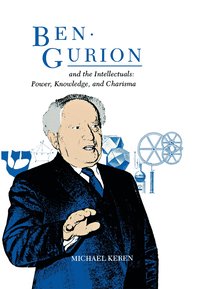 bokomslag Ben-Gurion and the Intellectuals