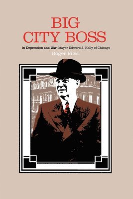 Big City Boss in Depression and War 1
