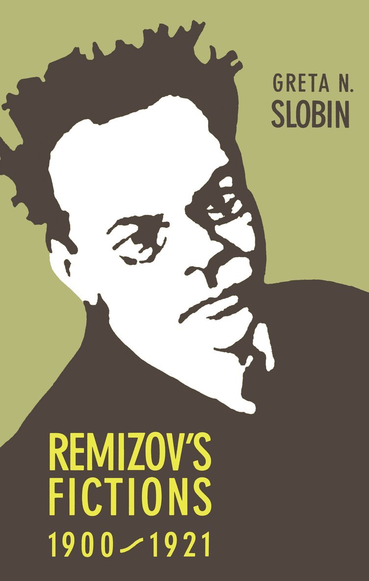 Greta Slobin - Remizov's Fictions, 1900–1921, Inbunden