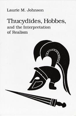 Thucydides, Hobbes, and the Interpretation of Realism 1