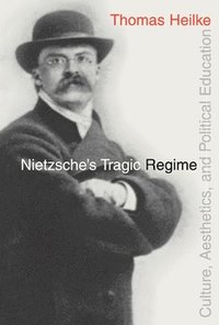 bokomslag Nietzsche's Tragic Regime