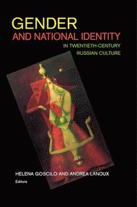 bokomslag Gender and National Identity in Twentieth-Century Russian Culture