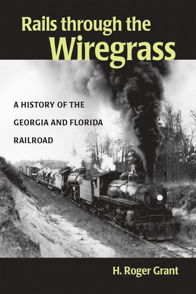 bokomslag Rails Through the Wiregrass