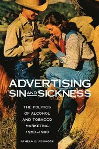 bokomslag Advertising Sin and Sickness