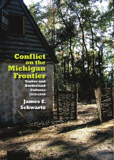 bokomslag Conflict on the Michigan Frontier