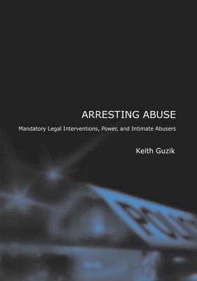 Keith Guzik - Arresting Abuse, Inbunden