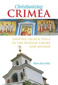 bokomslag Christianizing Crimea