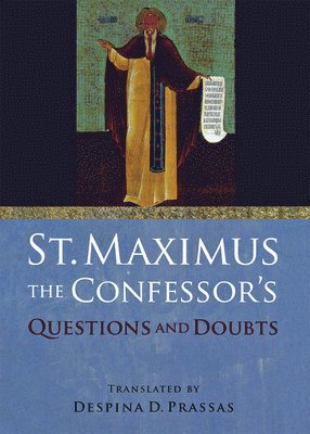 St. Maximus the Confessor's &quot;Questions and Doubts&quot; 1