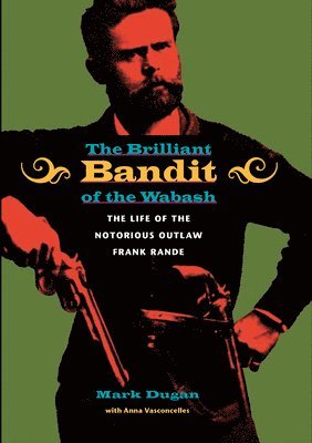 The Brilliant Bandit of the Wabash 1