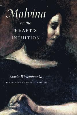Maria Wirtemberska - Malvina, or the Heart's Intuition, Häftad