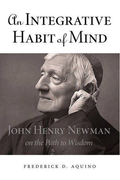 Frederick D. Aquino - Integrative Habit of Mind, Inbunden