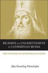 Religion and Enlightenment in Catherinian Russia