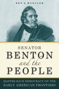 bokomslag Senator Benton and the People