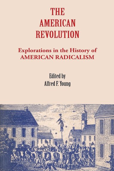Alfred F. Young - American Revolution, Häftad