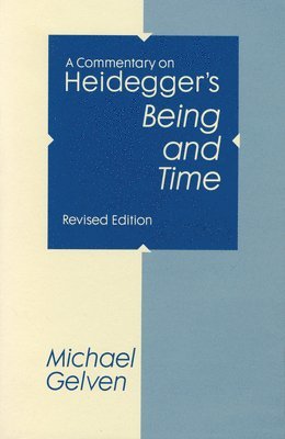 A Commentary On Heidegger's &quot;Being and Time&quot; 1