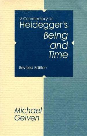 A Commentary On Heidegger's &quot;Being and Time&quot; 1