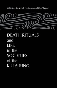 bokomslag Death Rituals and Life in the Societies of the Kula Ring