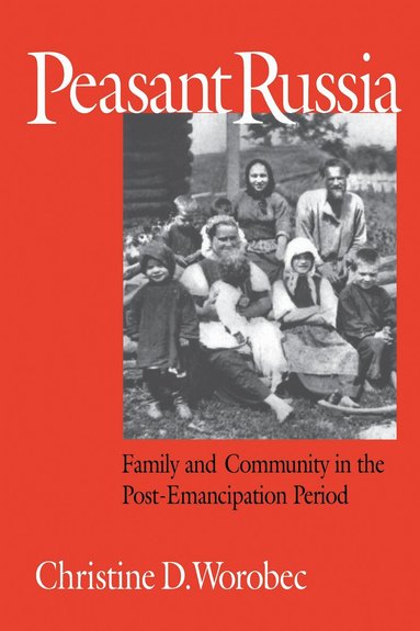 Christine D. Worobec - Peasant Russia, Häftad