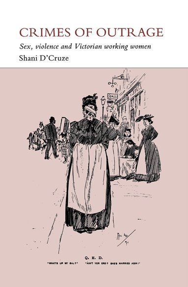Shani D'Cruze - Crimes of Outrage, Häftad