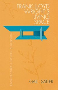 bokomslag Frank Lloyd Wright's Living Space