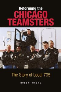 bokomslag Reforming the Chicago Teamsters