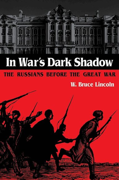 W. Bruce Lincoln - In War's Dark Shadow, Häftad