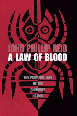 John Phillip Reid - Law of Blood, Häftad