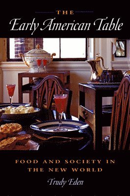 Trudy Eden - Early American Table, Häftad