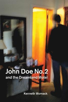 Kenneth Womack - John Doe No. 2 and the Dreamland Motel, Häftad