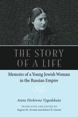 Anna Pavolovna Vygodskaia, Eugene M. Avrutin - Story of a Life, Häftad