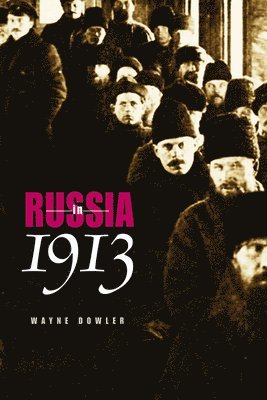 Wayne Dowler - Russia in 1913, Häftad