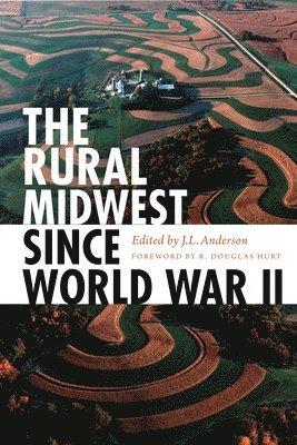 J. L. Anderson - Rural Midwest Since World War II, Häftad