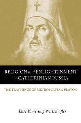 Religion and Enlightenment in Catherinian Russia 1