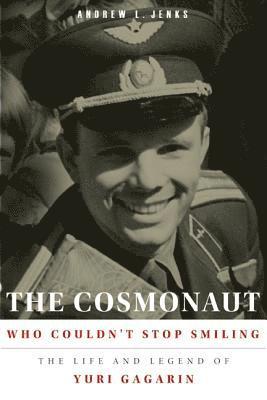 Andrew L. Jenks - Cosmonaut Who Couldn't Stop Smiling, Häftad