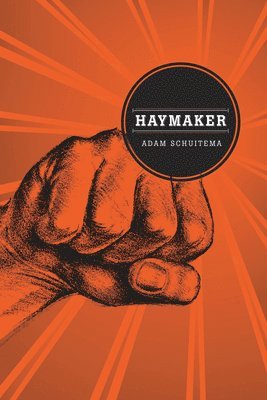 Haymaker 1