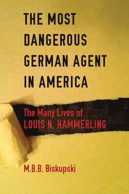 The Most Dangerous German Agent in America 1