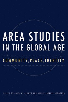 Edith Clowes, Shelly Jarrett Bromberg - Area Studies in the Global Age, Häftad
