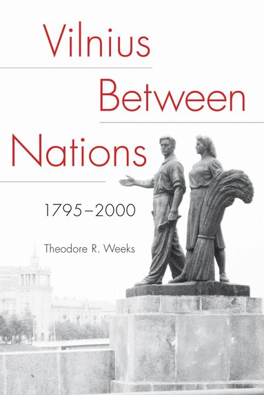 bokomslag Vilnius between Nations, 1795-2000