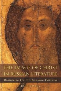 bokomslag The Image of Christ in Russian Literature