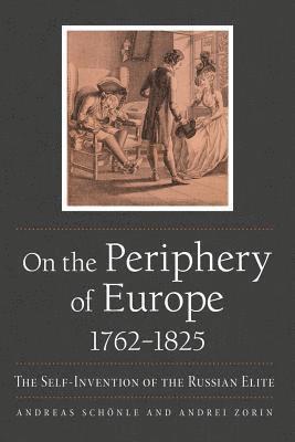 On the Periphery of Europe, 17621825 1