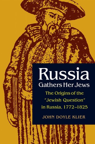 John Doyle Klier - Russia Gathers Her Jews, Häftad