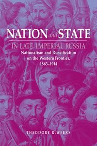 bokomslag Nation and State in Late Imperial Russia