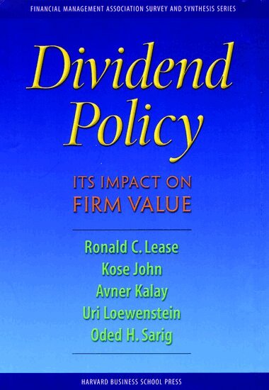 Ronald C. Lease, Kose John, Avner Kalay, Uri Loewenstein, Oded H. Sarig - Dividend Policy:, Inbunden